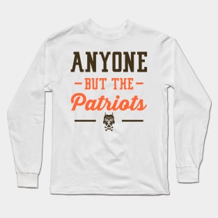 Anyone But The Patriots - Cleveland Long Sleeve T-Shirt